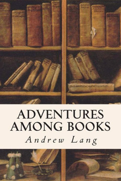 Adventures Among Books : 9781514169308