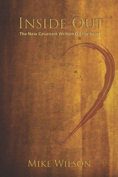 Inside Out: The New Covenant Written on the Heart