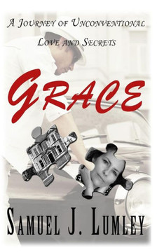 Grace: A Journey of Unconventional Love and Secrets