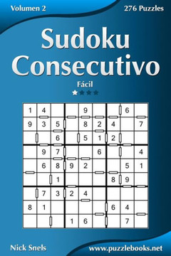 Sudoku Consecutivo - Fecil - Volumen 2 - 276 Puzzles