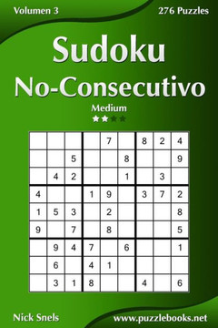 Sudoku No-Consecutivo - Medio - Volumen 3 - 276 Puzzles