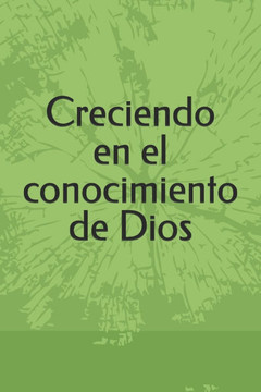 Creciendo en el conocimiento de Dios