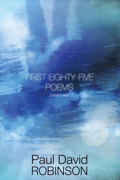 First Eighty-five Poems: An Autobiography in Poetry First Eighty-five Poems: An Autobiography in Poetry