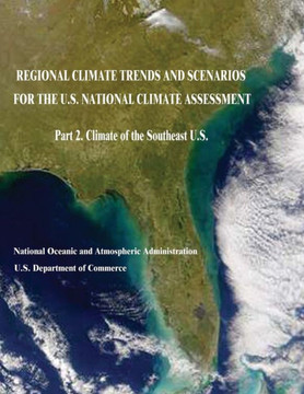 Regional Climate Trends and Scenarios for the U.S. National Climate Assessment: Part 2. Climate of the Southeast U.S.
