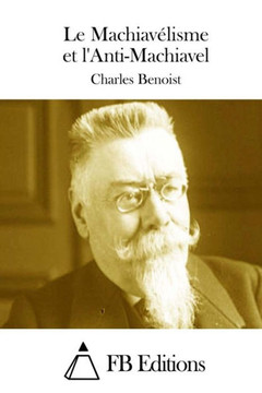 Le MachiavElisme et l'Anti-Machiavel