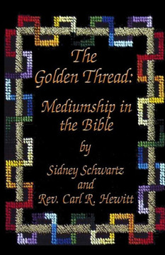 The Golden Thread: Mediumship in the Bible