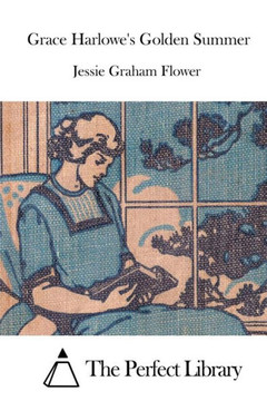 Grace Harlowe's Golden Summer : 9781514206980
