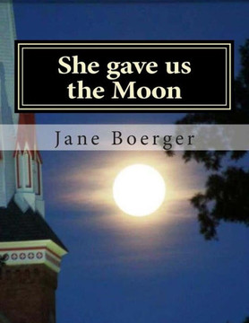 She gave us the Moon