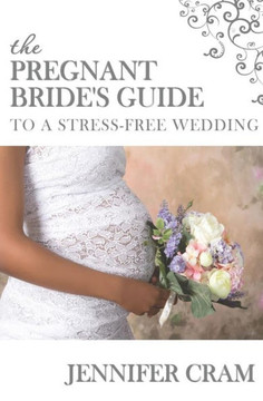The Pregnant Bride's Guide to a Stress-Free Wedding