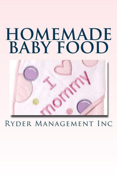 Homemade Baby Food: Introducing Baby to Solid Food