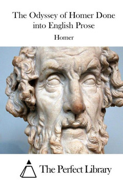The Odyssey of Homer Done into English Prose The Odyssey of Homer Done into English Prose