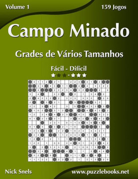 Campo Minado Grades de Verios Tamanhos - Fecil ao Difecil - Volume 1 - 156 Jogos
