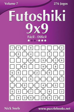 Futoshiki 9x9 - Fecil ao Difecil - Volume 7 - 276 Jogos