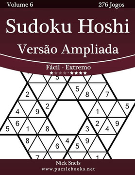 Sudoku Hoshi Versco Ampliada - Fecil ao Extremo - Volume 6 - 276 Jogos - Large Print