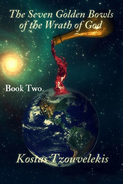 The Seven Glden Bowls of the Wrath of God: Book Two