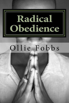 Radical Obedience: The Essence of Having Radical Faith