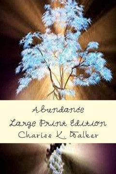 Abundance: Allowing the Universe to Manifest Your Desires: Large Print Edition