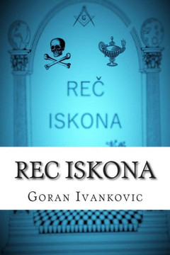 Rec Iskona: Filozofija Slobodnih Zidara, Zakoni Koji Ima Vladaju I Masonske Legende