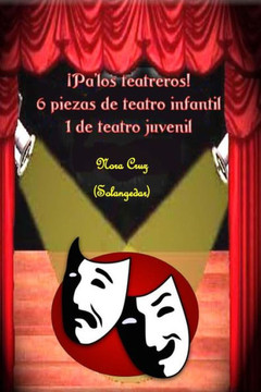 Pa los teatreros: siete piezas de teatro Pa los teatreros: siete piezas de teatro