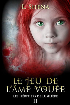Les Heritiers de Lusiliere: 2 - Le Jeu de l'ome Vouee