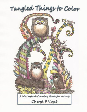 Tangled Things To Color: A Whimsical Coloring Book For Adults