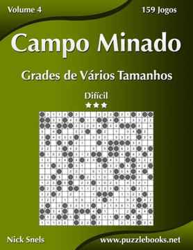Campo Minado Grades de Verios Tamanhos - Difecil - Volume 4 - 159 Jogos