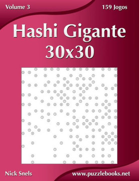 Hashi Gigante 30x30 - Volume 3 - 159 Jogos