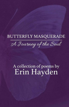Butterfly Masquerade: A Journey of the Soul