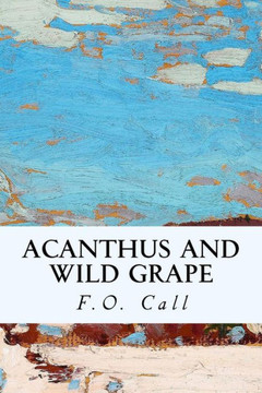 Acanthus and Wild Grape : 9781514271209