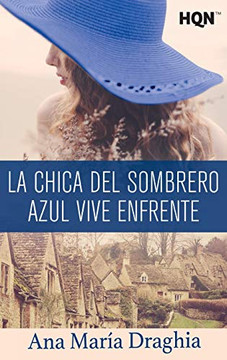 La chica del sombrero azul vive enfrente (Mención VI Premio Internacional HQÑ) (Spanish Edition)
