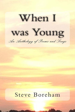 When I was Young: An Anthology of Poems and Songs