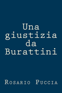Una giustizia da Burattini: legge soddisfatta, ma per la giustizia forse la bilancia ??rotta?