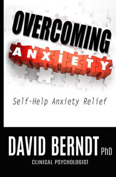 Overcoming Anxiety: Self-Help Anxiety Relief