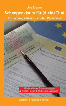 Schengenvisum fer (d)eine Thai: Insider Wegweiser durch den Papierkram
