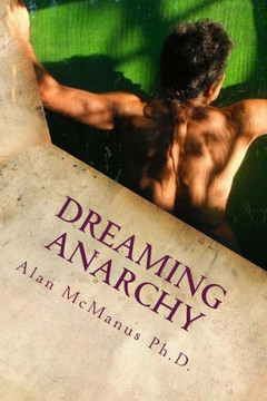 dreaming anarchy: a shut-eye view of a utopia