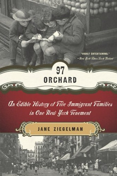 97 Orchard: An Edible History Of Five Immigrant Families In One New York Tenement