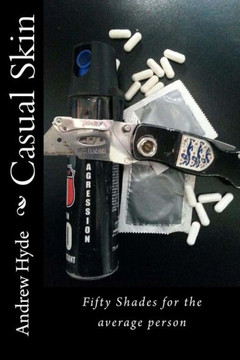 Casual Skin: Fifty Shades for the average person