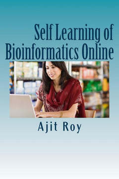 Self Learning of Bioinformatics Online: Online Learning, Videeo, Webinars, Bioinformatics