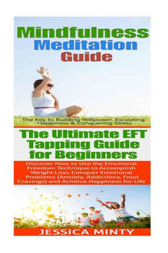 Mindfulness Meditation: EFT Tapping:: Anxiety Management & Stress Solutions For Overcoming Anxiety, Worry, Dread, Perfection & Procrastination