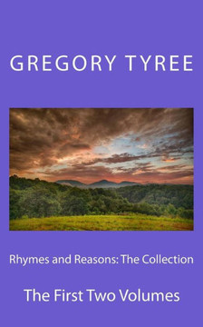 Rhymes and Reasons: The Collection: The First Two Volumes