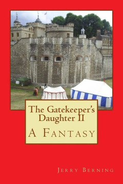 The Gatekeeper's Daughter II: A Fantasy