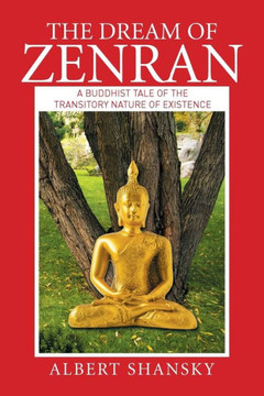 The Dream of Zenran: A Buddhist Tale of the Transitory Nature of Existence : 9781514404720