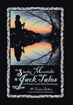Smoky Mountain Jack Tales of Winter and Old Christmas : 9781514417515