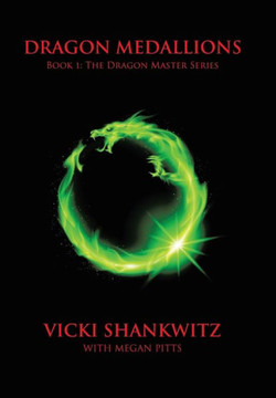 Dragon Medallions: Book 1: THe Dragon Master Series : 9781514427811