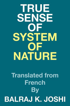 True Sense of System of Nature: Translated from French By : 9781514428283