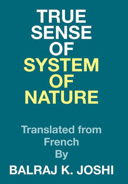 True Sense of System of Nature: Translated from French By : 9781514428290