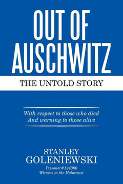 Out of Auschwitz: The Untold Story : 9781514433744