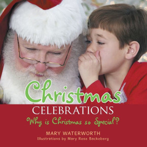 Christmas Celebrations: Why is Christmas so Special? Christmas Celebrations: Why is Christmas so Special?
