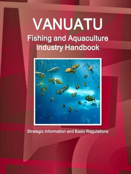 Vanuatu Fishing and Aquaculture Industry Handbook - Strategic Information and Basic Regulations