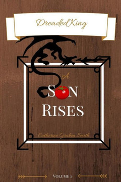Dreaded King: A Son Rises